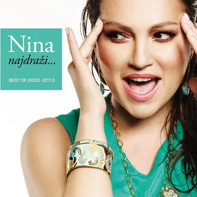Nina Badrić - Najdraži... (Best Of 2003-2013)