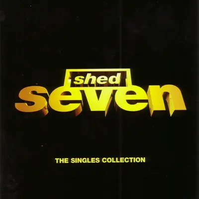 Shed Seven - The Singles Collection