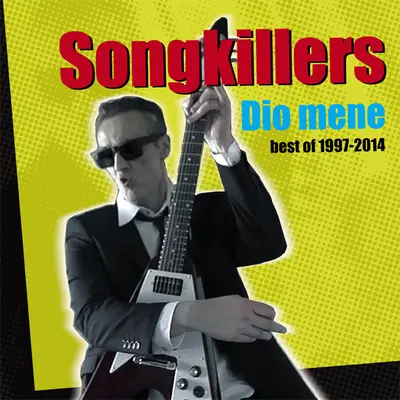 Songkillers - Dio Mene (Best Of 1997-2014)