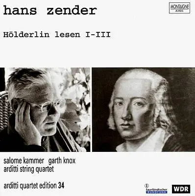 Hans Zender, Salome Kammer, Garth Knox, Arditti Quartet - Hölderlin lesen I-III
