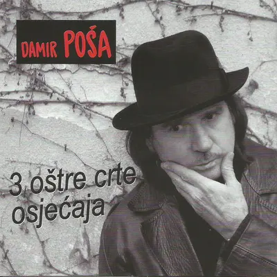 Damir Poša - 3 Oštre Crte Osjećaja