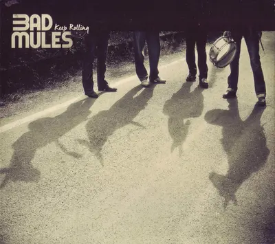 Bad Mules - Keep Rolling