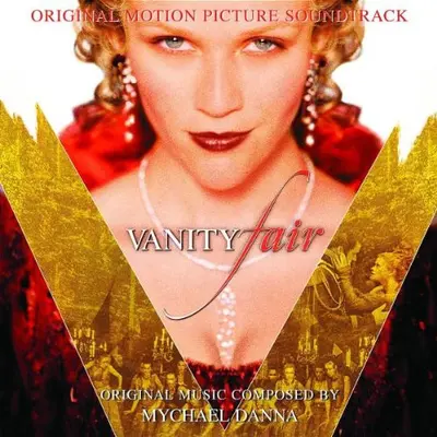 Mychael Danna - Vanity Fair (Original Motion Picture Soundtrack)