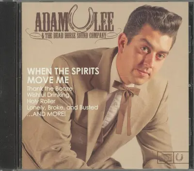Adam Lee & The Dead Horse Sound Company - When The Spirits Move Me