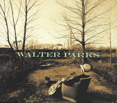 Walter Parks - Walter Parks