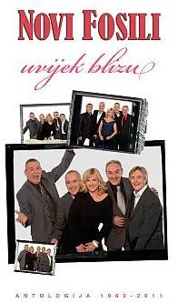 Novi Fosili - Uvijek Blizu (Antologija 1969 - 2011)