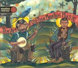 Various - The Art Of Old-Time Mountain Music