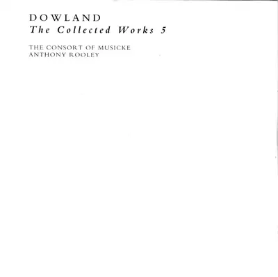 John Dowland - The Consort Of Musicke, Anthony Rooley - The Collected Works-11