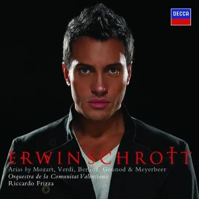 Erwin Schrott, Orquestra De La Communitat Valenciana, Riccardo Frizza - Arias By Mozart, Verdi, Berlioz, Gounod & Meyerbeer