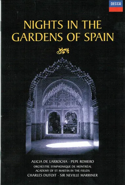 Alicia De Larrocha, Pepe Romero, Orchestre Symphonique De Montréal, The Academy Of St. Martin-in-the-Fields, Charles Dutoit, Sir Neville Marriner - Nights In The Gardens Of Spain