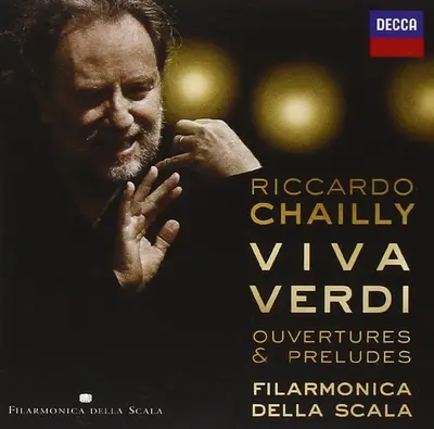 Giuseppe Verdi - Riccardo Chailly, Filarmonica Della Scala - Viva Verdi / Ouvertures & Preludes