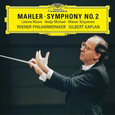 Gustav Mahler - Latonia Moore • Nadja Michael • Wiener Singverein • Wiener Philharmoniker • Gilbert Kaplan - Symphony No. 2