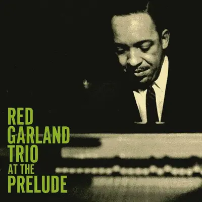 The Red Garland Trio - At The Prelude