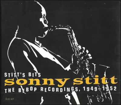 Sonny Stitt - Stitt's Bits: The Bebop Recordings, 1949-1952-1