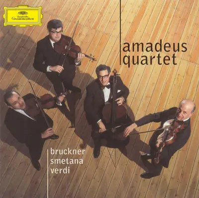 Anton Bruckner • Bedřich Smetana • Giuseppe Verdi • Pyotr Ilyich Tchaikovsky • Antonín Dvořák – Amadeus-Quartett • Cecil Aronowitz - Bruckner / Smetana / Verdi