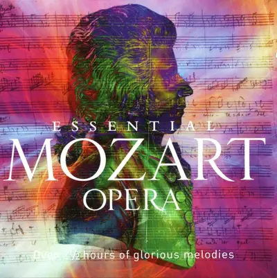 Wolfgang Amadeus Mozart - Essential Mozart Opera