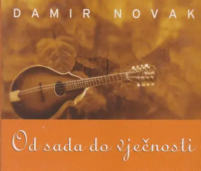 Damir Novak - Od Sada Do Vječnosti
