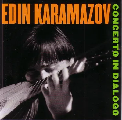 Edin Karamazov - Concerto In Dialogo