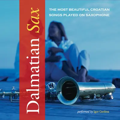 Igor Geržina - Dalmatian Sax