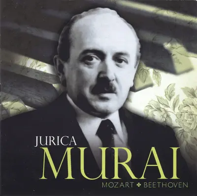 Jurica Murai - Mozart - Beethoven