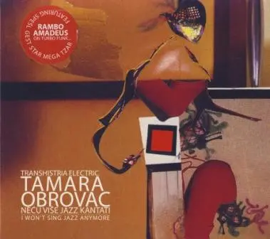 Tamara Obrovac - Transhistria Electric - Neću Više Jazz Kantati / I Won't Sing Jazz Any More