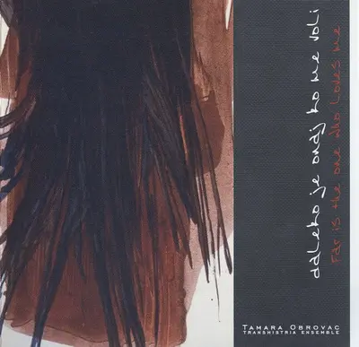 Tamara Obrovac, Transhistria Ensemble - Daleko Je... / ...Is Faraway-4