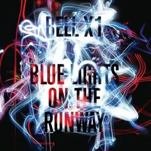 Bell X1 - Blue Lights On The Runway
