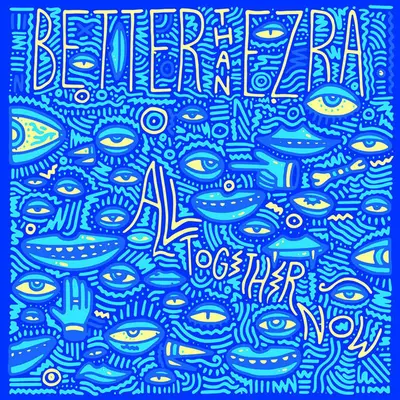 Better Than Ezra - All Together Now