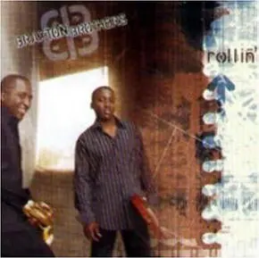 Braxton Brothers - Rollin'