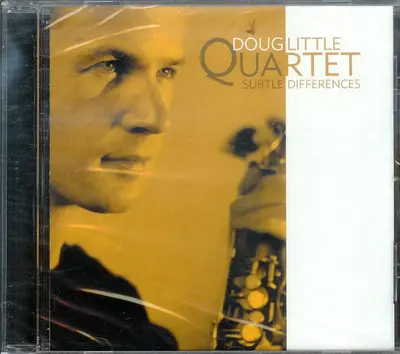 Doug Little Quartet - Subtle Differences-1