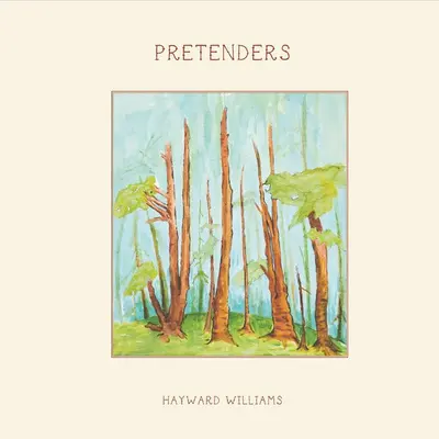 Hayward Williams - Pretenders