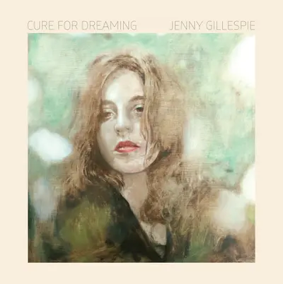 Jenny Gillespie - Cure for Dreaming