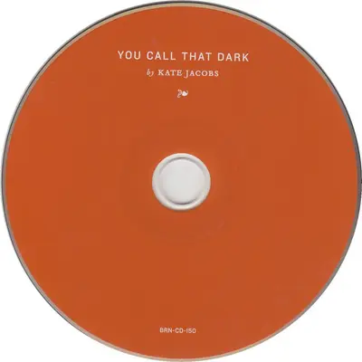 Kate Jacobs - You Call That Dark-2