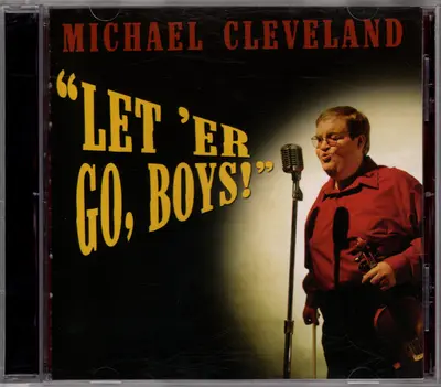 Michael Cleveland - Let 'Er Go, Boys!