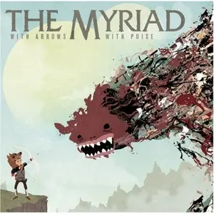 The Myriad - With Arrows, With Poise