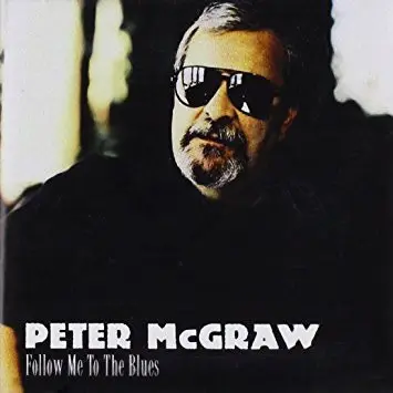 Peter McGraw - Follow Me to the Blues