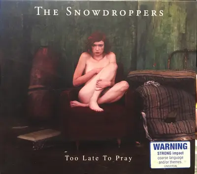 The Snowdroppers - Too Late To Pray