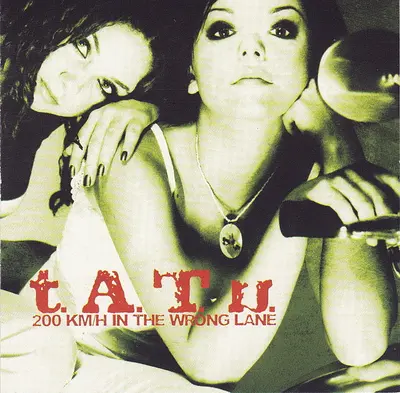 t.A.T.u. - 200 KM/H In The Wrong Lane
