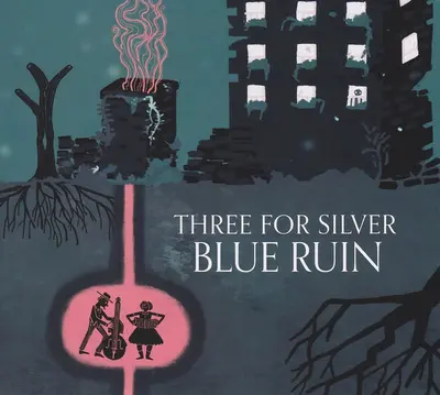 Three For Silver - Blue Ruin