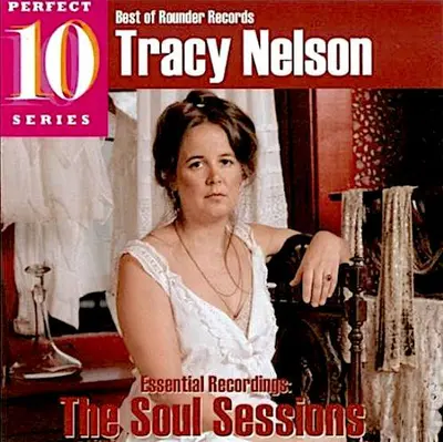 Tracy Nelson - Essential Recordings: The Soul Sessions