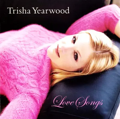 Trisha Yearwood - Love Songs