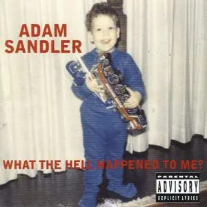 Adam Sandler - What The Hell Happened To Me?