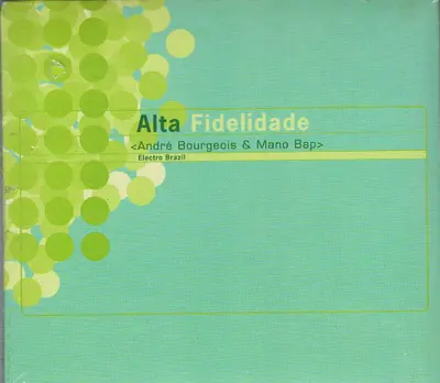 André Bourgeois & Mano Bap - Alta Fidelidade