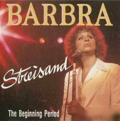 Barbra Streisand - The Beginning Period