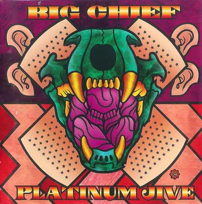 Big Chief - Platinum Jive (Greatest Hits 1969-1999)