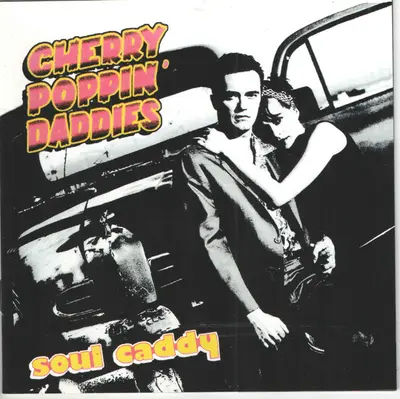 Cherry Poppin' Daddies - Soul Caddy