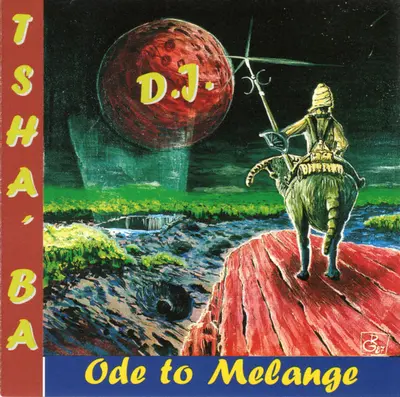 D.J. Tsha' Ba - Ode To Melange