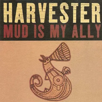 Harvester (2) - Mud Is My Ally