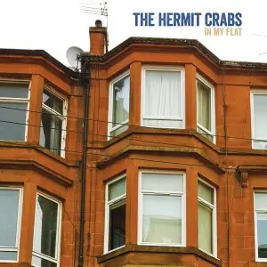 The Hermit Crabs (2) - In My Flat