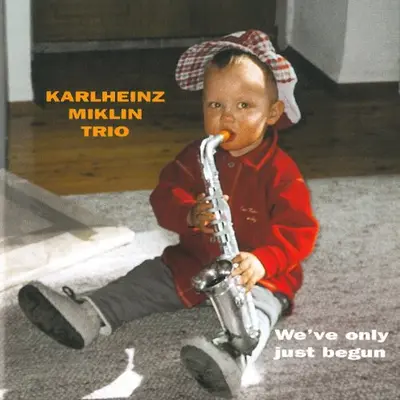 Karlheinz Miklin Trio - We've Only Just Begun